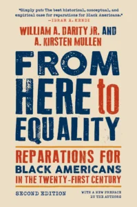 Cover of From Here to Equality by William Darity Jr. and A. Kirsten Mullen